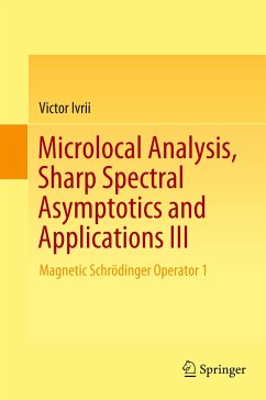 Microlocal Analysis, Sharp Spectral Asymptotics and Applications III - Ivrii, Victor