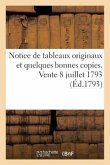 Notice de Tableaux Originaux Et Quelques Bonnes Copies. Vente 8 Juillet 1793