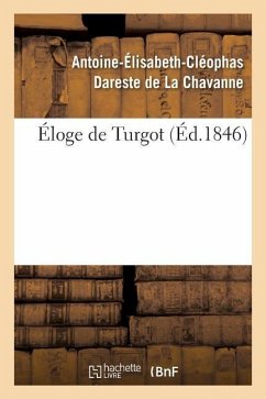 Éloge de Turgot - Dareste de la Chavanne, Antoine-Élisabeth-Cléophas