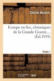 Europe En Feu, Chroniques de la Grande Guerre. Partie 1