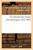 Un épisode des temps chevaleresques