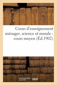 Cover Cours d'Enseignement Ménager, Science Et Morale: Cours Moyen