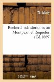 Recherches Historiques Sur Montpezat Et Roquefort