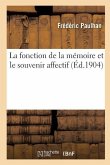 La Fonction de la Mémoire Et Le Souvenir Affectif