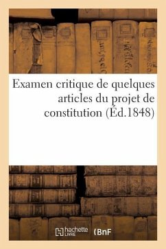 Examen Critique de Quelques Articles Du Projet de Constitution, Par Un Belge - Chez Tous Les Libraires