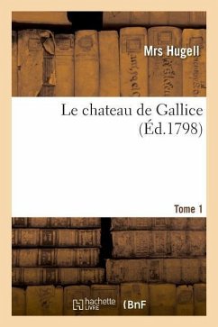 Le chateau de Gallice. Tome 1 - Hugell