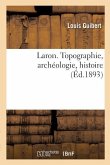 Laron. Topographie, Archéologie, Histoire