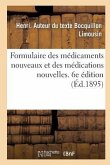 Formulaire Des Médicaments Nouveaux Et Des Médications Nouvelles. 6e Édition