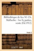 Bibliothèque de Feu M. Ch. Malherbe: 1re-3e Parties, Vente