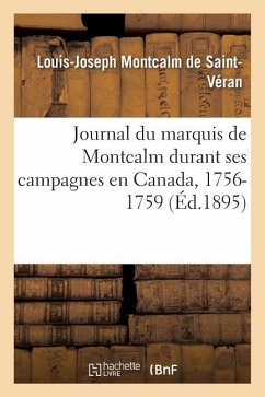 Cover Journal Du Marquis de Montcalm Durant Ses Campagnes En Canada, 1756-1759