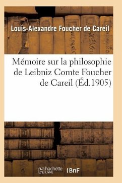 Mémoire Sur La Philosophie de Leibniz - Foucher De Careil, Louis-Alexandre