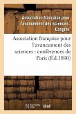 Association Française Pour l'Avancement Des Sciences: Conférences de Paris. 19, Compte-Rendu