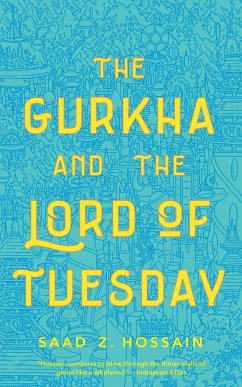 Gurkha and the Lord of Tuesday - Hossain, Saad Z.