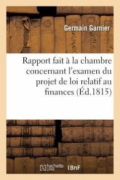 Rapport Fait À La Chambre Au Nom d'Un Commission Spéciale - Garnier, Germain