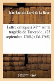 Lettre Critique À M** Sur La Tragédie de Tancrède . (25 Septembre 1760.)