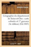 Géographie Du Département de Seine-Et-Oise: Avec Une Carte Coloriée Et 17 Gravures 4e Édition