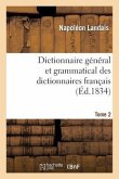 Dictionnaire Général Et Grammatical Des Dictionnaires Français. Tome 2