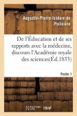 de l'Éducation Et de Ses Rapports Avec La Médecine, Discours de l'Académie Royale Des Sciences.