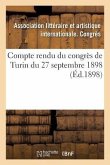 Compte Rendu Du Congrès de Turin Du 27 Septembre 1898