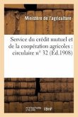 Service Du Crédit Mutuel Et de la Coopération Agricoles: Circulaire N° 32