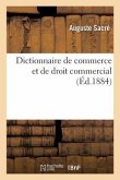 Dictionnaire de Commerce Et de Droit Commercial