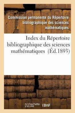 Index Du Répertoire Bibliographique Des Sciences Mathématiques - Sciences Mathematiques