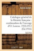 Catalogue Général de la Librairie Française. Période 1910-1912 - Tome 25