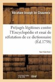 Préjugés Légitimes Contre l'Encyclopédie & Essai de Réfutation Du Dictionnaire Tome 4 Suite Partie 1