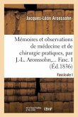 Mémoires Et Observations de Médecine Et de Chirurgie Pratiques. Fascicule I