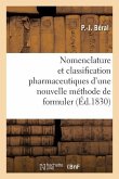 Nomenclature Et Classification Pharmaceutiques d'Une Nouvelle Méthode de Formuler