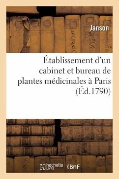 Établissement d'Un Cabinet Et Bureau de Plantes Médicinales À Paris - Janson