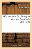 Aide-Mémoire Du Chirurgien Dentiste. Anesthésie.