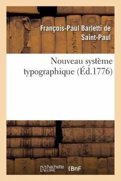 Nouveau Système Typographique - Barletti de Saint-Paul, François-Paul