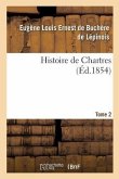 Histoire de Chartres. Tome 2