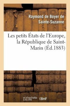 Les Petits États de l'Europe, La République de Saint-Marin - de Boyer de Sainte-Suzanne, Raymond