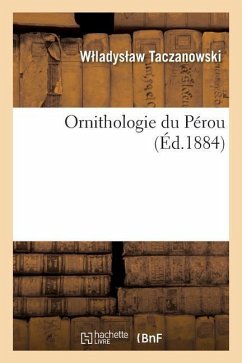 Ornithologie Du Pérou - Taczanowski-W