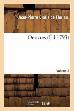 Oeuvres. Volume 3 - De Florian, Jean-Pierre Claris