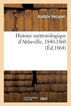 Histoire Météorologique d'Abbeville - Hecquet, Anatole