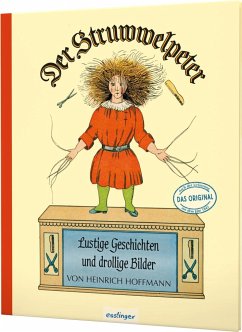 Der Struwwelpeter: Lustige Geschichten und drollige Bilder - Hoffmann, Heinrich