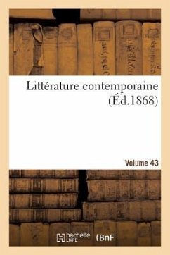 Littérature Contemporaine. Volume 43 - Sans Auteur