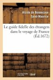 Le Guide Fidelle Des Étrangers Dans Le Voyage de France
