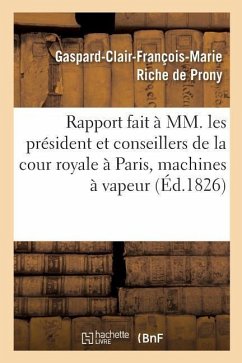 Rapport fait à MM. les président et conseillers de la cour royale séante à Paris sur la nouvelle - de Prony-G-C-F-M