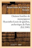 Oraison Funèbre de Monseigneur Hyacinthe-Louis de Quélen, Archevêque de Paris: