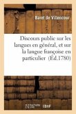 Discours Public Sur Les Langues En Général, Et Sur La Langue Françoise En Particulier