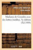 Madame de Girardin Avec Des Lettres Inédites. 5e Édition