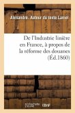 de l'Industrie Linière En France, À Propos de la Réforme Des Douanes