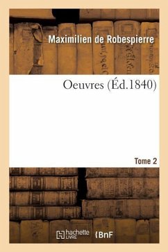 Oeuvres. Tome 2 - Robespierre, Maximilien