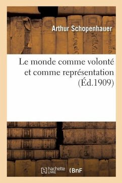 Le Monde Comme Volonté Et Comme Représentation T02 - Schopenhauer, Arthur