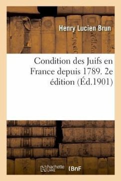 Condition Des Juifs En France Depuis 1789. 2e Édition - Brun, Henry Lucien