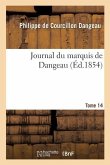 Journal Du Marquis de Dangeau. Tome 14